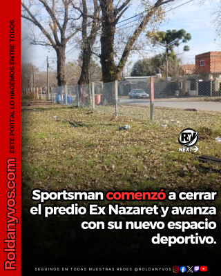 Sportsman comenzó a cerrar el predio EX Nazaret y avanza con su nuevo espacio deportivo