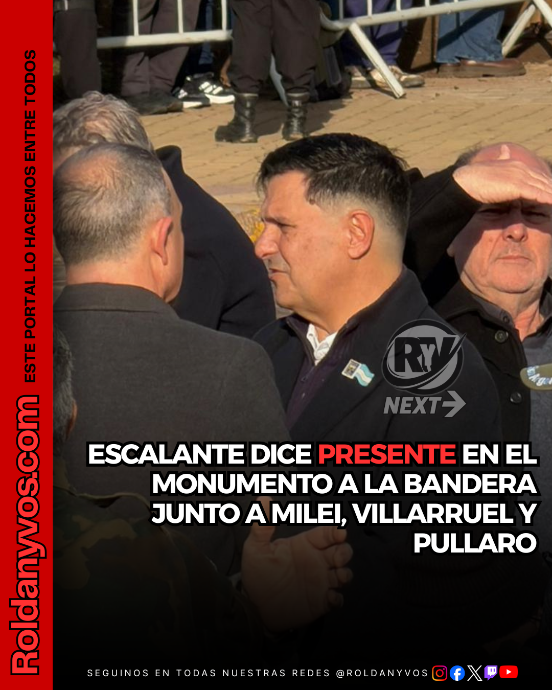 Daniel Escalante está presente en el Monumento a la Bandera junto a Milei y Pullaro